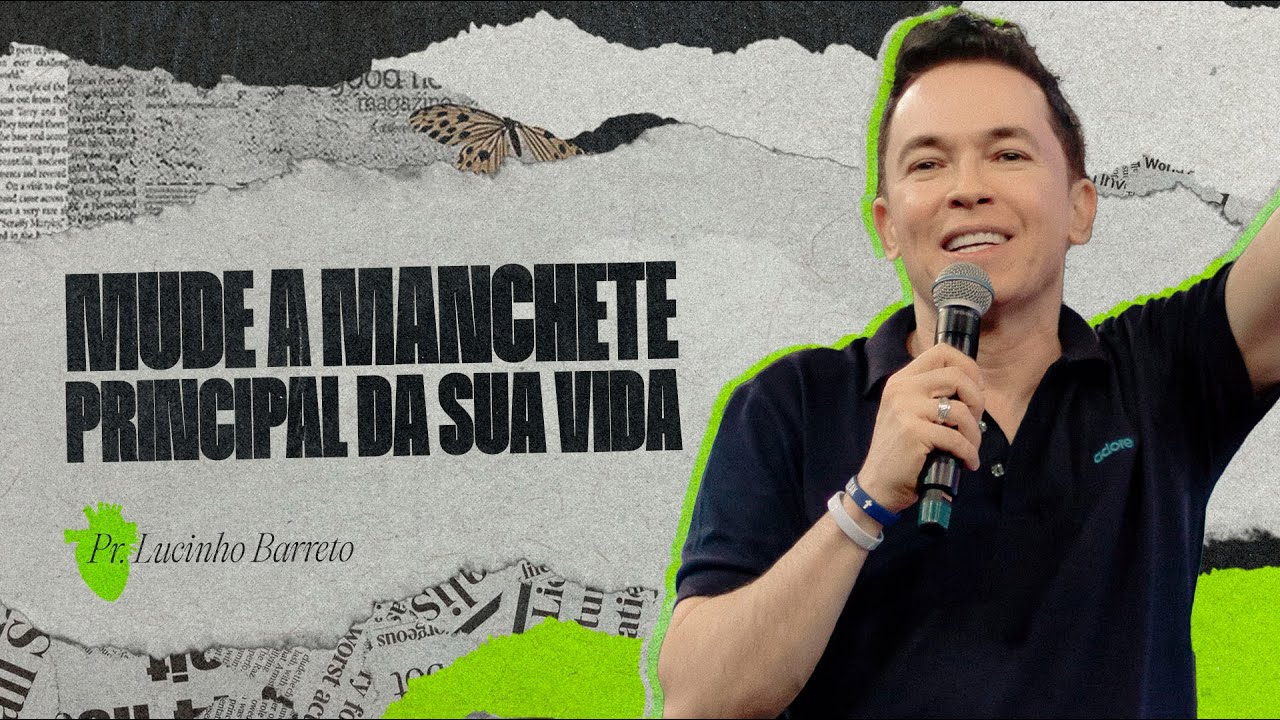 "MUDE A MANCHETE PRINCIPAL DA SUA VIDA" com Pr. Lucinho Barreto | Culto Fé 28/05/2024