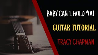 Tracy Chapman - Baby Can I Hold You Guitar Chords and TAB Tutorial