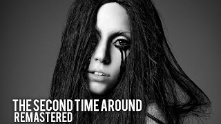 Lady Gaga - Second Time Around (Remastered)