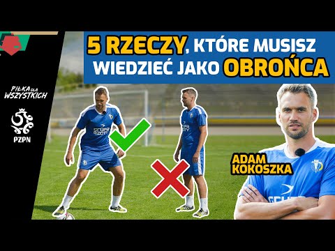 5 RZECZY, KTÓRE MUSISZ WIEDZIEĆ JAKO OBROŃCA! (ft. Adam Kokoszka)