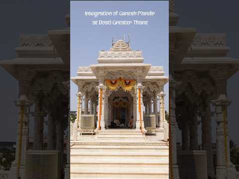 Ganesh Temple Inauguration at Dosti Greater Thane
