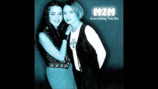 M2M: Everything You Do (Groove Brothers Radio Mix)
