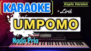 Download lagu UMPOMO KARAOKE  [ Nada Cowok ] mp3