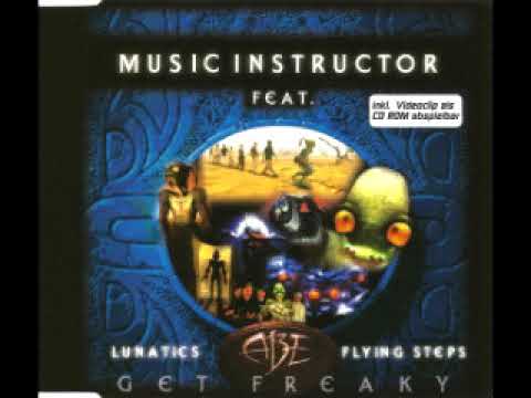 Music Instructor Feat. Lunatics , Abe , Flying Steps - Get Freaky (Single Edit)