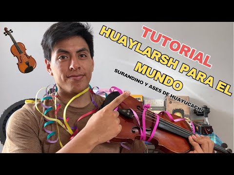 🎶Tutorial "Huaylarsh por el Mundo" - Parte 1🎻|Versión Surandino y Ases de Huayucachi