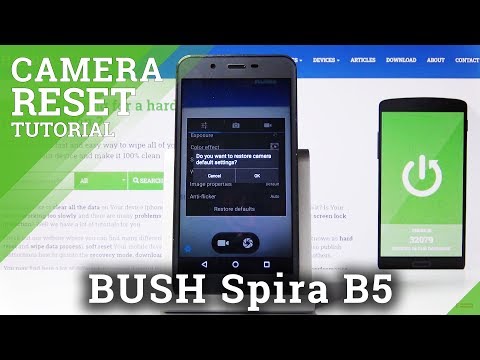 How to Reset Camera in BUSH Spira B5 – Restore Camera Settings