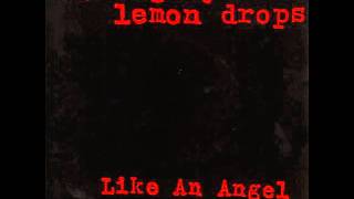 The Mighty Lemon Drops - Like An Angel