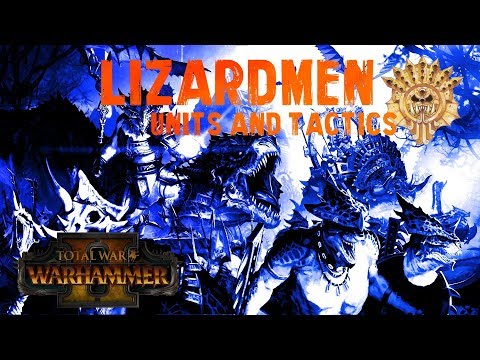 Total War: Warhammer Lizardmen Lore Army, Units, and Tactics