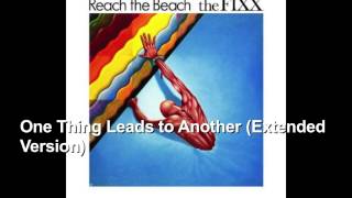 One Thing Leads to Another (Extended Version) ~ The Fixx