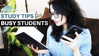 Study Tips for Busy Students