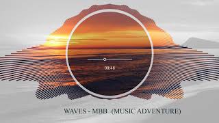 [No Copyright Music]  Waves - MBB