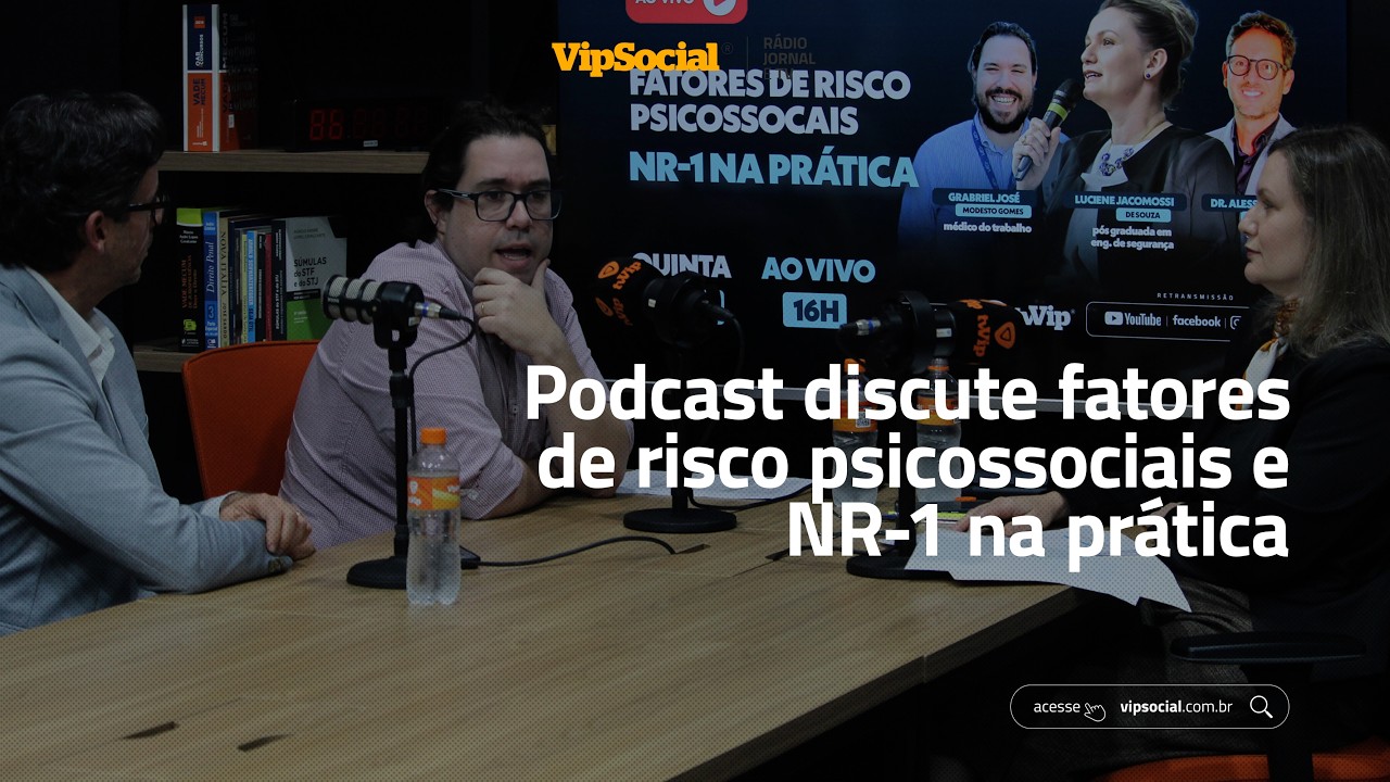Podcast discute fatores de risco psicossociais e NR-1 na prática