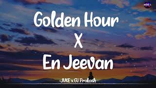 Golden Hour X En Jeevan (Lyrics) - @JVKE x @GVPrak