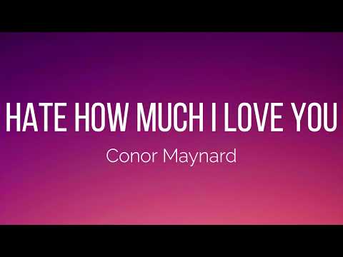 Conor Maynard - Hate How Much I Love You - Dive (Lyrics)