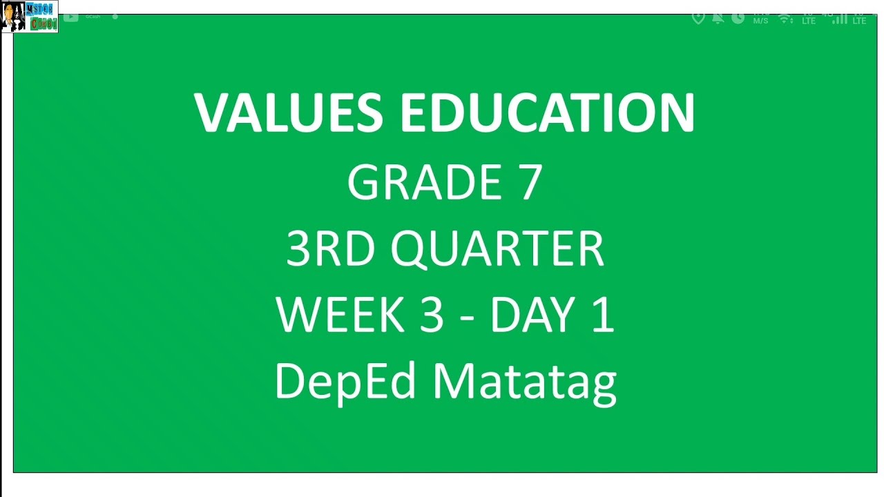 VALUES EDUCATION GRADE 7.. 3RD QUARTER.. WEEK 3 - DAY 1.. DEPED MATATAG CURRICULUM..