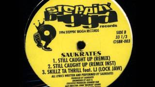 Saukrates - Still Caught Up (Remix) (1994)