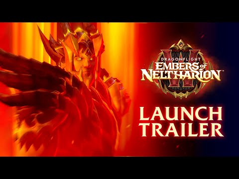 Embers of Neltharion Launch Trailer | Dragonflight | World of Warcraft