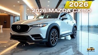 2026 Mazda CX-50 First Look – Should You Wait to Buy?