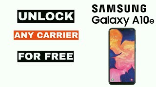 Unlock Samsung Galaxy A10e for FREE