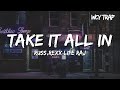Russ Rexx Life Raj Take It All In Lyrics