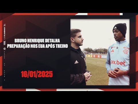 Bruno Henrique details Flamengo's preparation in the USA after training