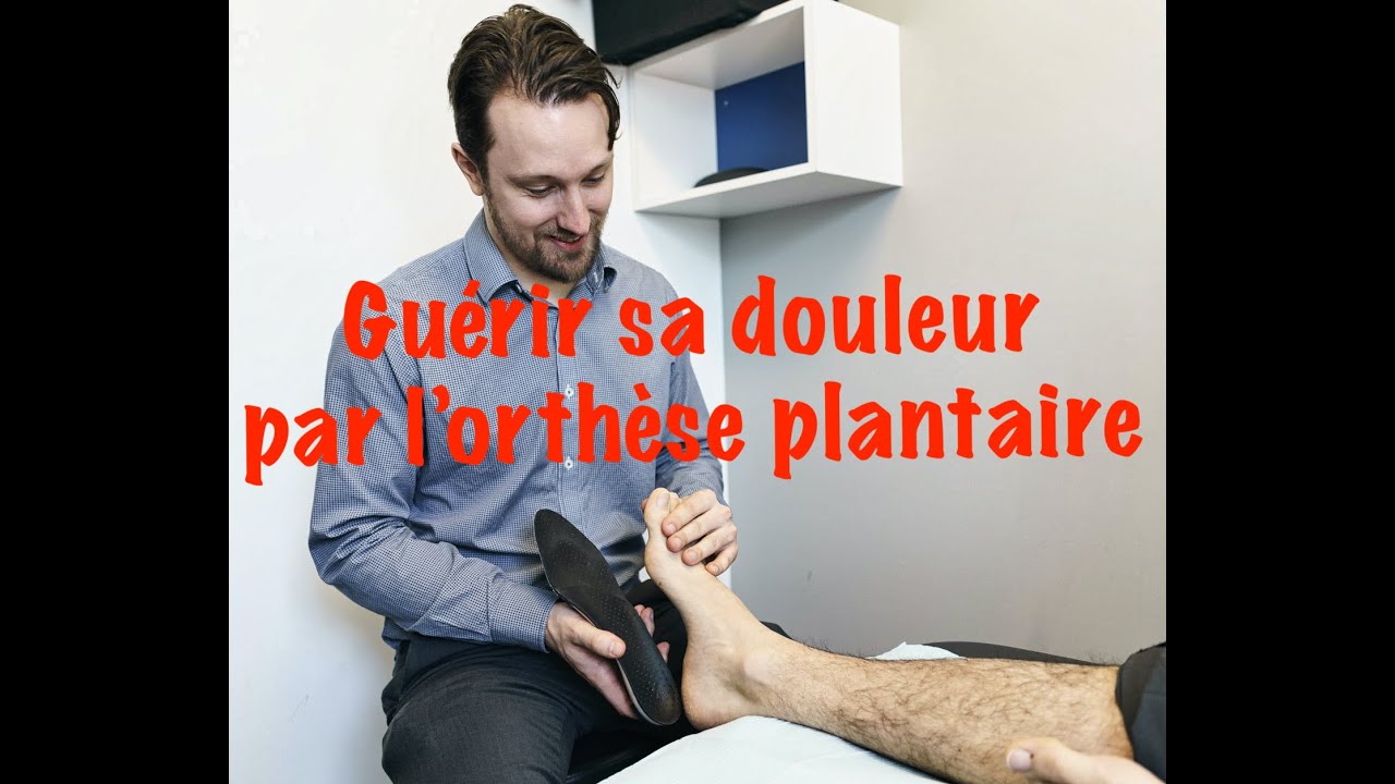 Choisir la meilleure orthèse plantaire pour guérir sa douleur sous le pied !