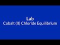 Lab: Cobalt Chloride Equilibrium