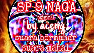 Download lagu SP 9 NAGA||SUARA PANGGIL BERKUALITAS||SUAR PANGGIL TEEBAIK||VIRAL||By aceng mp3
