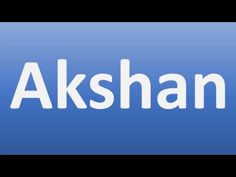 How to Pronounce Akshan