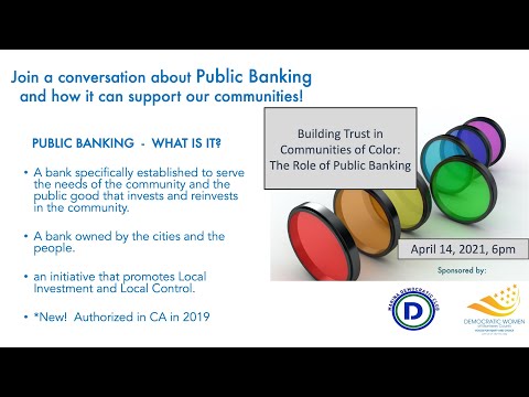 Building Trust in Communities of Color: The Role of Public Banking. April 14, 2021