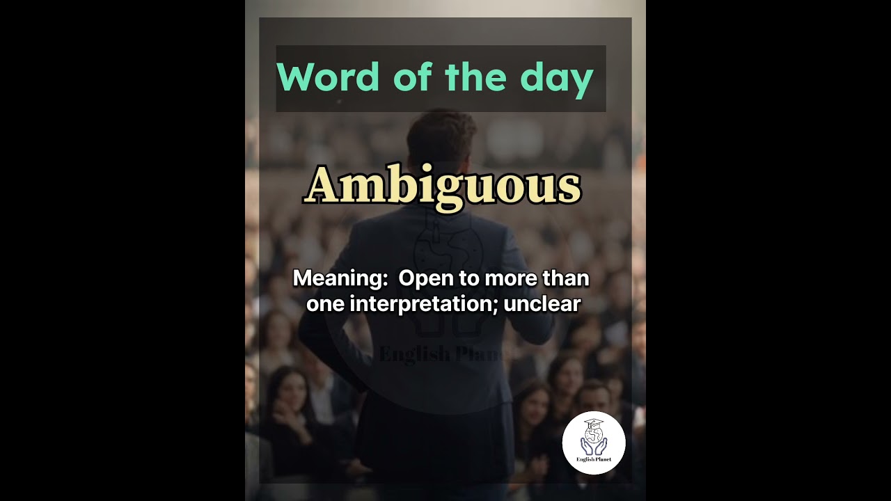 🎥 Title: Word of the Day – Ambiguous! | Improve Your English Listening #englishplanet786 #shorts
