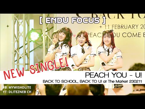 [ENDU Focus] PEACH YOU - U! l BACK TO SCHOOL , BACK TO U! at The Market Bangkok 230211