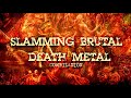 SLAMMING BRUTAL DEATH METAL COMPILATION
