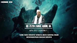 Download lagu KH. ZEZEN ZAINAL ABIDIN - APA ITU LADUNI mp3 Download lagu KH. ZEZEN ZAINAL ABIDIN - APA ITU LADUNI mp3