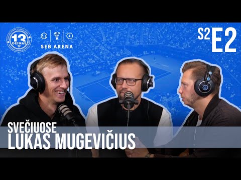 13 geimas: Lietuvos ir pasaulio tenisas. Svečiuose - Lukas Mugevičius S2E2