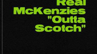 Real McKenzies - Outta Scotch