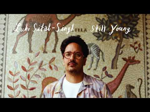 Luke Sital-Singh - Still Young [Official Audio]