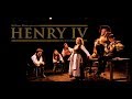 Henry IV Shakespeare Full Performance 2017