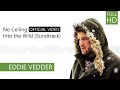 Eddie Vedder - No Ceiling (Into the wild) OFFICIAL VIDEO
