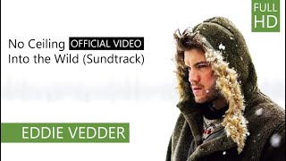 Eddie Vedder - No Ceiling (Into the wild) OFFICIAL VIDEO