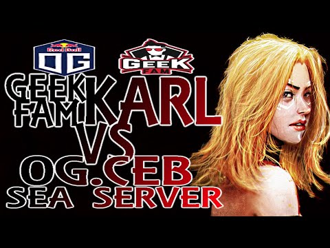 KARL GAVE A GOOD FIGHT AGAINST OG CEB!!GEEKFAM KARL VS OG CEB INSANE BATTLE!! DOTA 2 7.23 GAMEPLAY.