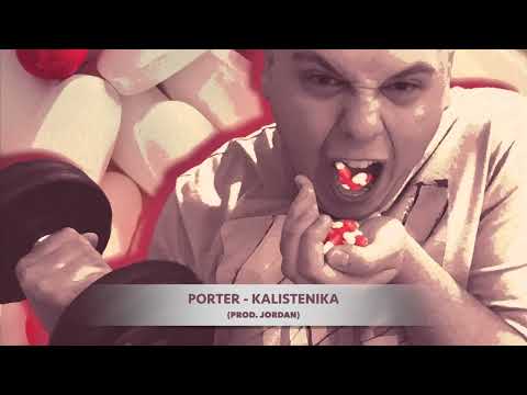PORTER - KALISTENIKA (PROD. JORDAN)