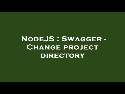 NodeJS : Swagger - Change project directory