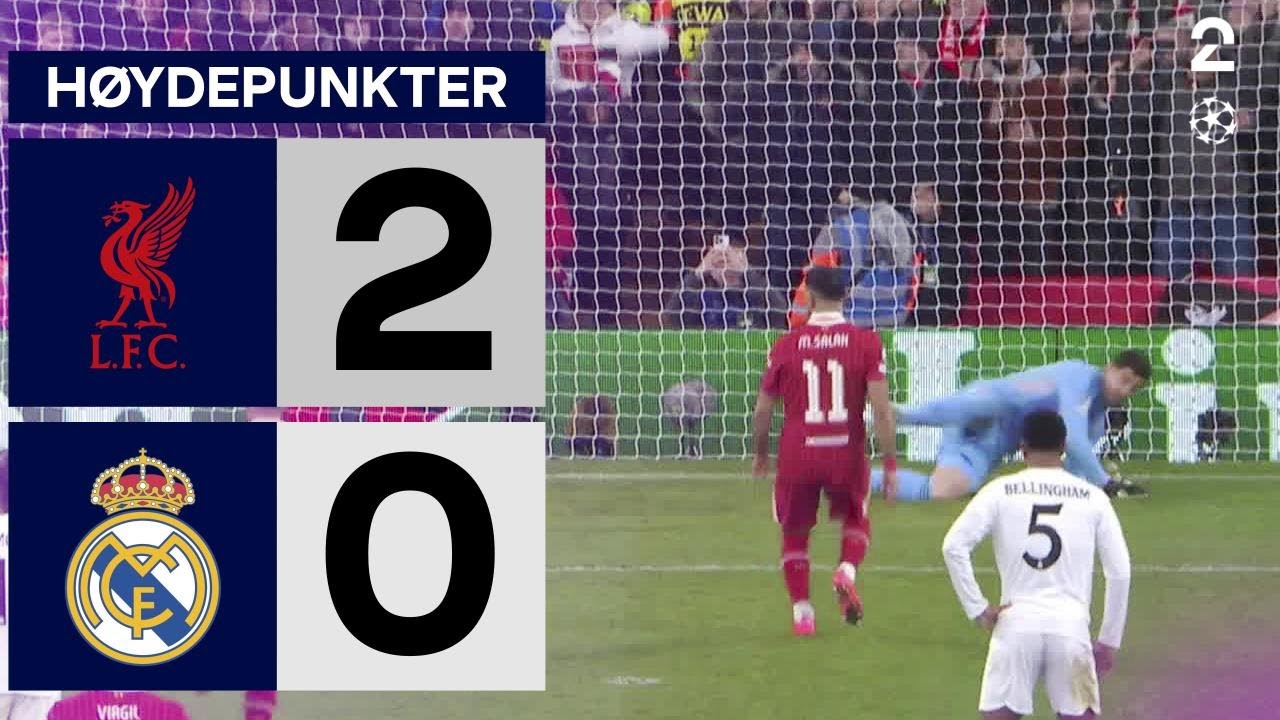 Liverpool 2 - 0 Real Madrid - Høydepunkter