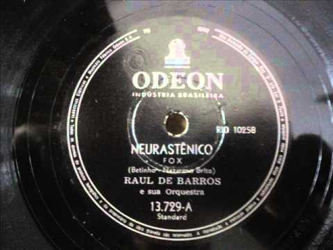 Neurastênico - Raul de Barros e conjunto - 1954