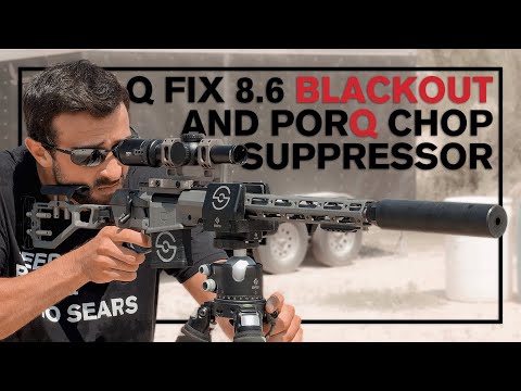 The Ultimate Hunting Rifle - Q 8.6 BLK Fix and Porq Chop Suppressor
