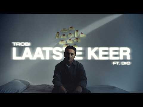 Trobi - Laatste Keer ft. Dio [Official Video]