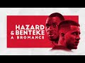 Hazard & Benteke: A Bromance |⚽Soccer | Full Documentary