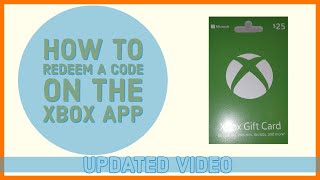 How To Redeem a Xbox Gift Card on the Xbox app.