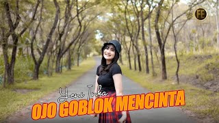 Download lagu YENI INKA OJO GOBLOK MENCINTA Ojo nangis mergo tre... mp3